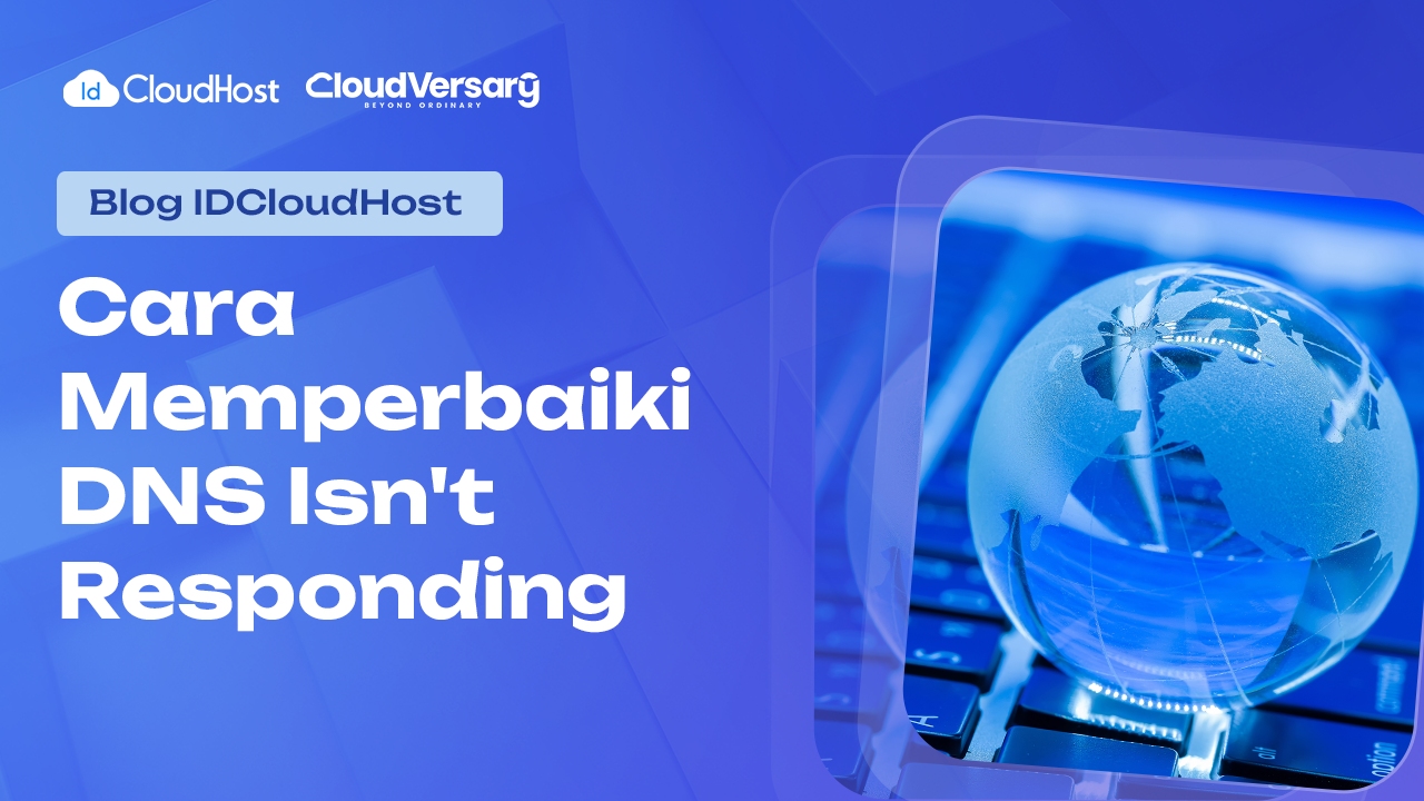 Ini Dia Cara Memperbaiki DNS Server Isnt Responding IDCloudHost