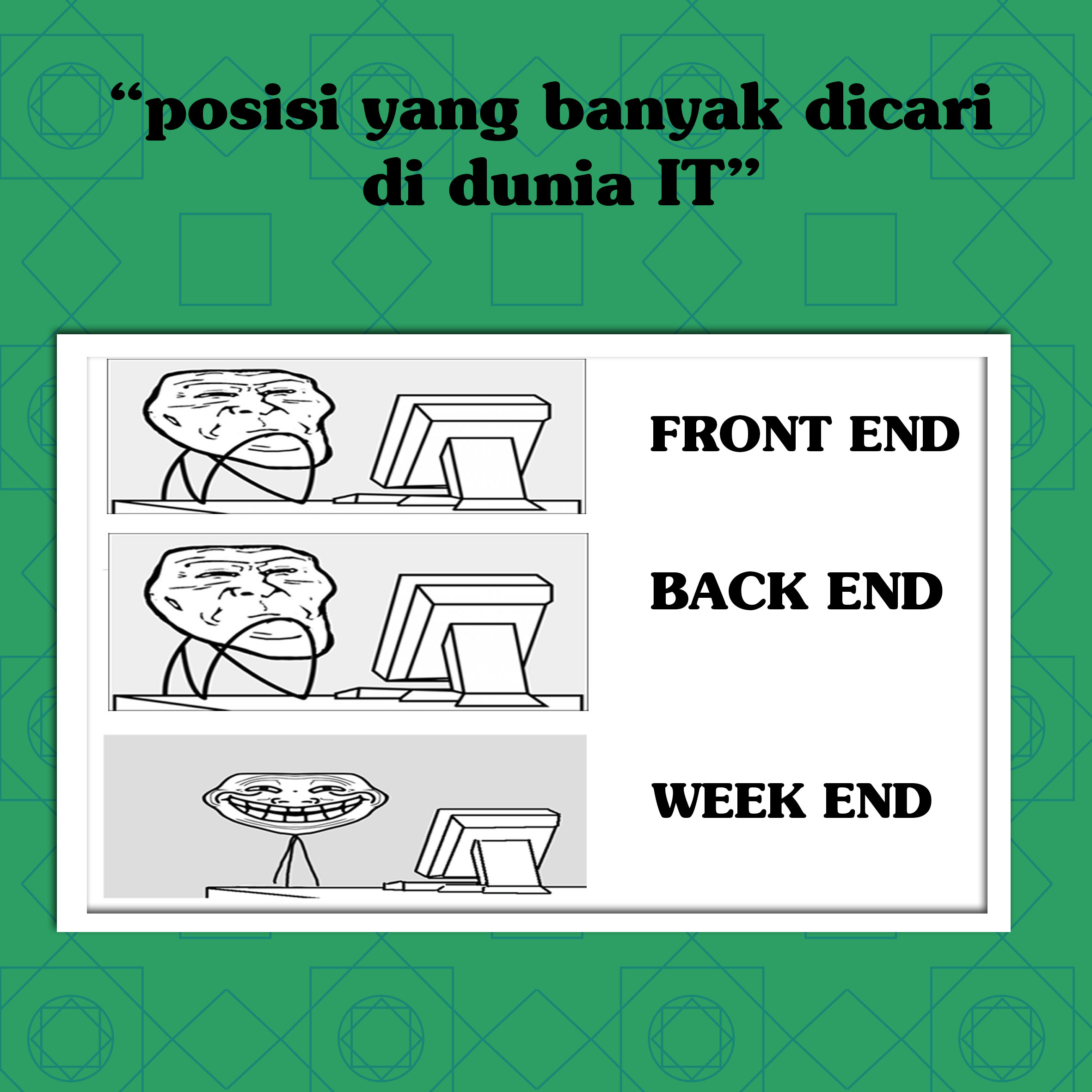 Meme "Posisi yang banyak dicari di dunia IT"
