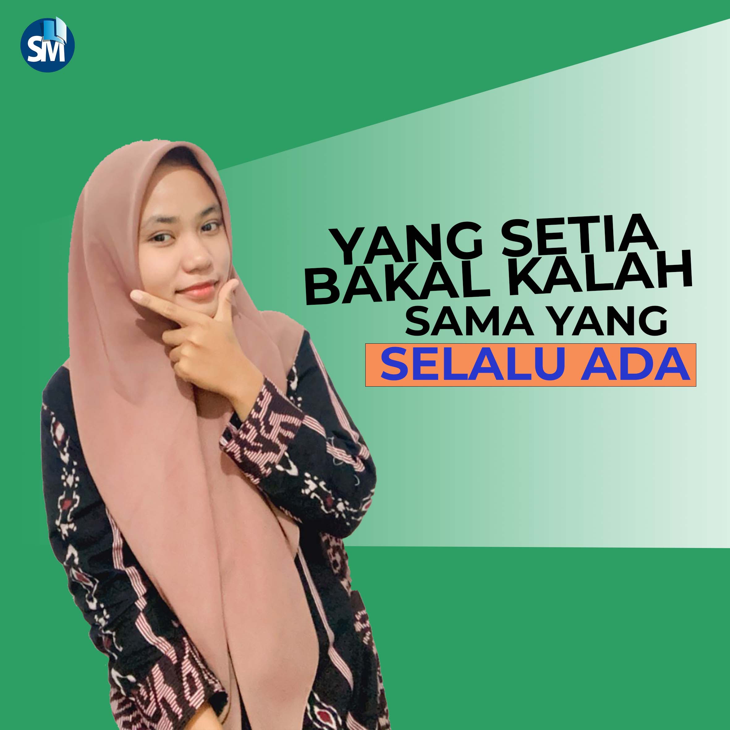 Yang setia bakal kalah sama yang selalu ada