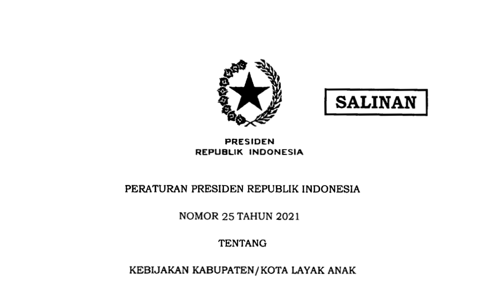Peraturan Presiden No 25 Tahun 2021 tentang Kebijakan Kabupaten/Kota Layak Anak Ditandatangani
