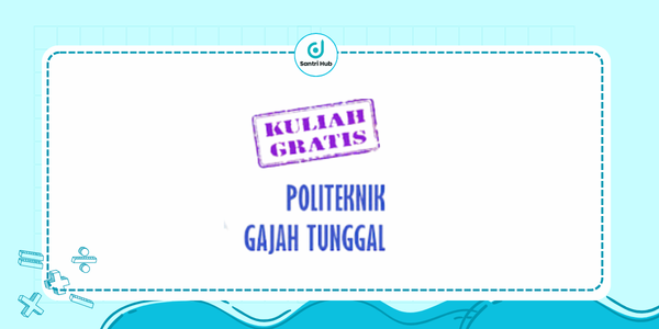 Beasiswa Kuliah Gratis Politeknik Gajah Tunggal