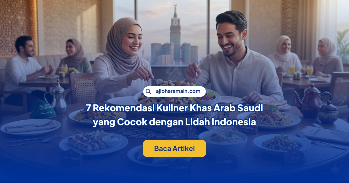 7 Rekomendasi Kuliner Khas Arab Saudi yang Cocok dengan Lidah Indonesia