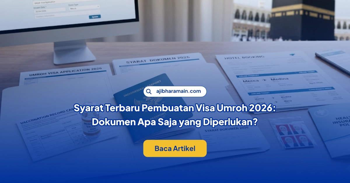Ilustrasi Syarat Terbaru Pembuatan Visa Umroh 2026: Dokumen Apa Saja yang Diperlukan?