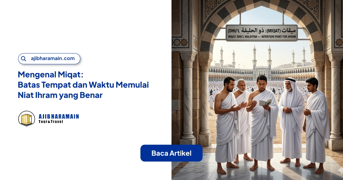 Ilustrasi Mengenal Miqat: Batas Tempat dan Waktu Memulai Niat Ihram yang Benar