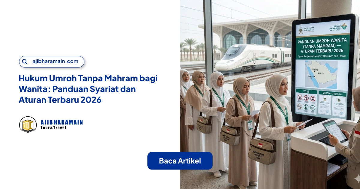 Ilustrasi Hukum Umroh Tanpa Mahram bagi Wanita: Panduan Syariat dan Aturan Terbaru 2026