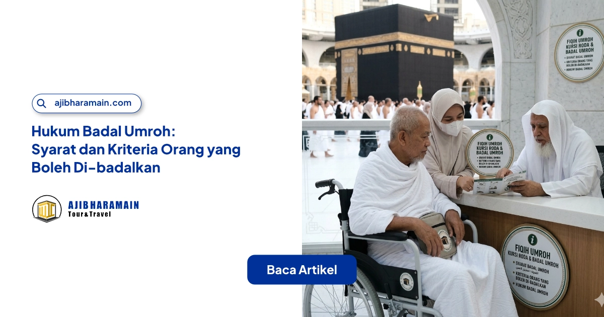 Ilustrasi Hukum Badal Umroh: Syarat dan Kriteria Orang yang Boleh Di-badalkan