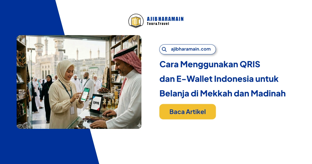 Ilustrasi Cara Menggunakan QRIS dan E-Wallet Indonesia untuk Belanja di Mekkah dan Madinah