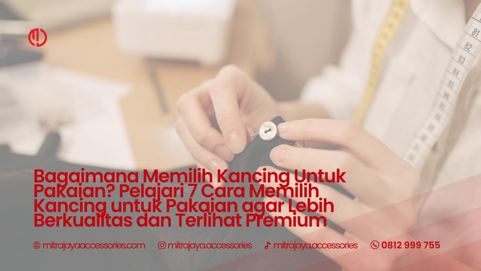 Bagaimana Memilih Kancing Untuk Pakaian? Pelajari 7 Cara Memilih Kancing untuk Pakaian agar Lebih Berkualitas dan Terlihat Premium