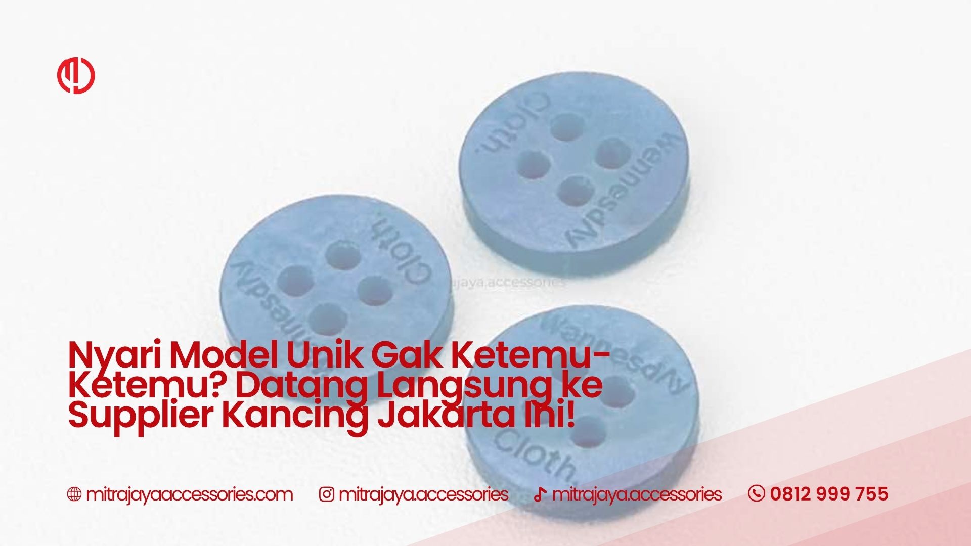 Nyari Model Unik Gak Ketemu-Ketemu? Datang Langsung ke Supplier Kancing Jakarta Ini!