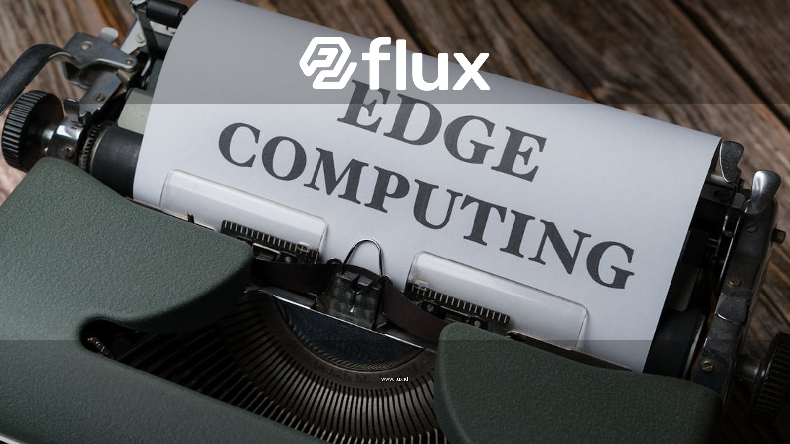 A vintage typewriter displaying the text 'Edge Computing' on paper.