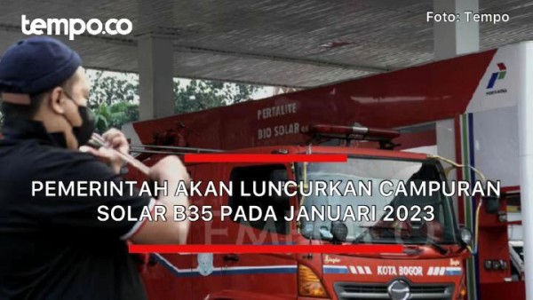 Januari 2023 Pemerintah Akan Luncurkan Campuran Solar B35 Apa Itu Solar B23