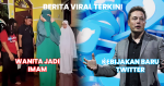 Buntut Video Perempuan Jadi Imam hingga Elon Batasi Jumlah Tweet Per Hari