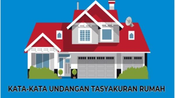 7 Contoh Kata-kata Undangan Tasyakuran Rumah 2024 Terbaru, Kirim Lewat WA dan Medsos Lain