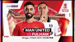 HASIL Piala FA Skor Akhir 1-1 Manchester United vs Fulham Babak Kedua, Fernandes Beri Harapan