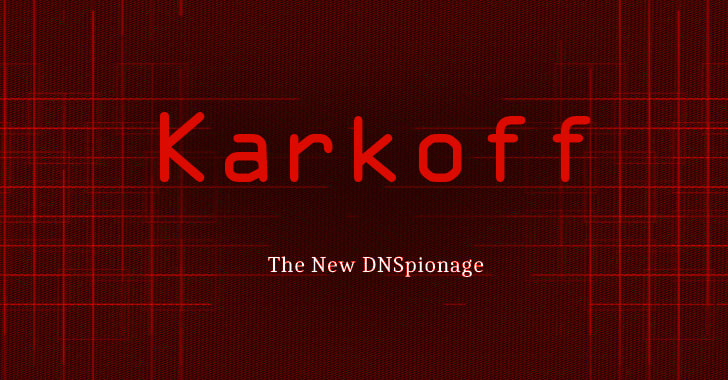 'Karkoff' Adalah 'DNSpionage' Baru Dengan Strategi Penargetan Selektif