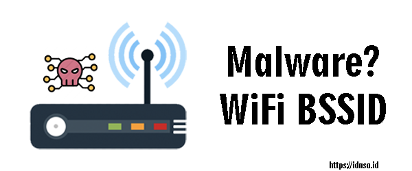 Malware menggunakan WiFi BSSID untuk identifikasi korban