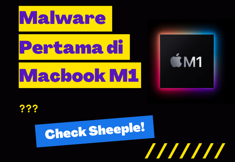 Telah ditemukan Malware Pertama Dirancang untuk Chip Apple M1