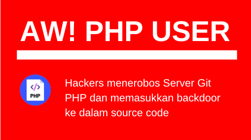 Hackers menerobos Server Git PHP dan memasukkan backdoor ke dalam source code