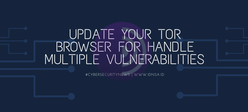 Update Tor Browser Untuk Menghindari Pelacakan Pengguna