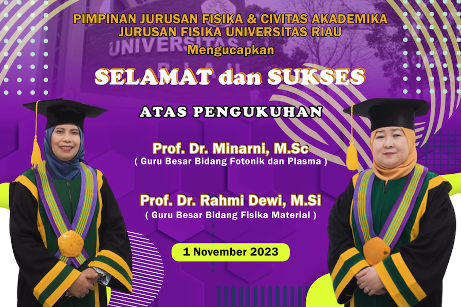 Pengukuhan Guru Besar Prof. Dr. Rahmi Dewi, M.Si. (Bidang Ilmu Fisika Material) dan Prof. Dr. Minarni, M.Sc. (Bidang Ilmu Fotonik dan Plasma)