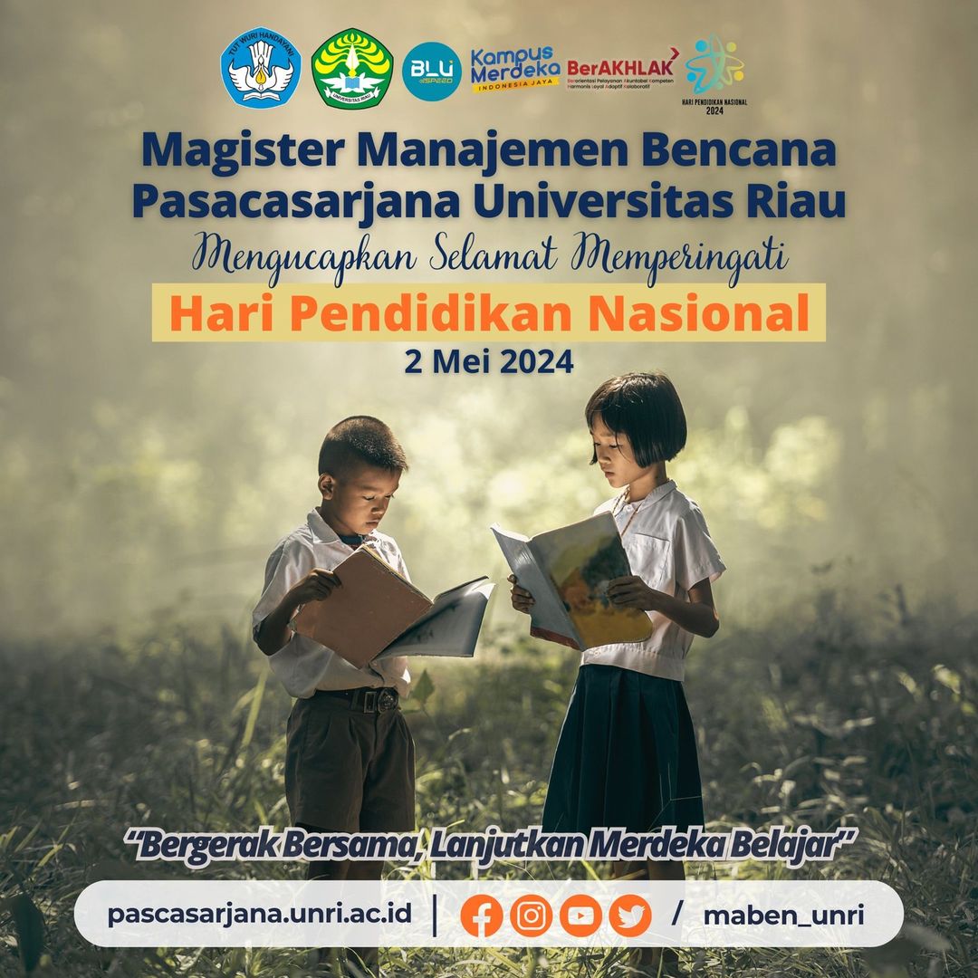 Civitas Academica Program Studi Magister Manajemen Bencana Universitas Riau mengucapkan Selamat Hari Pendidikan Nasional “Bergerak Bersama, Lanjutkan Merdeka Belajar”