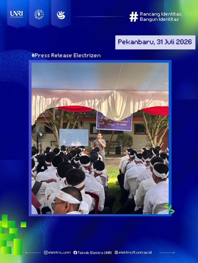 Awali Perjalanan Akademik, Jurusan Teknik Elektro UNRI Kenalkan Tiga Program Studi kepada Mahasiswa Baru 2026