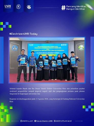 Mengemban Amanah Baru, Delapan Dosen Teknik Elektro UNRI Ikuti Pelantikan dan Pengambilan Sumpah