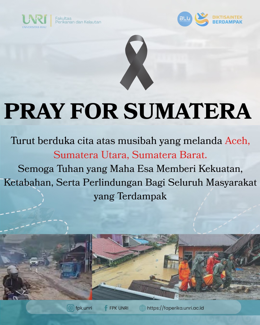 FPK Universitas Riau Sampaikan Duka Cita atas Musibah Longsor dan Banjir di Sumatera