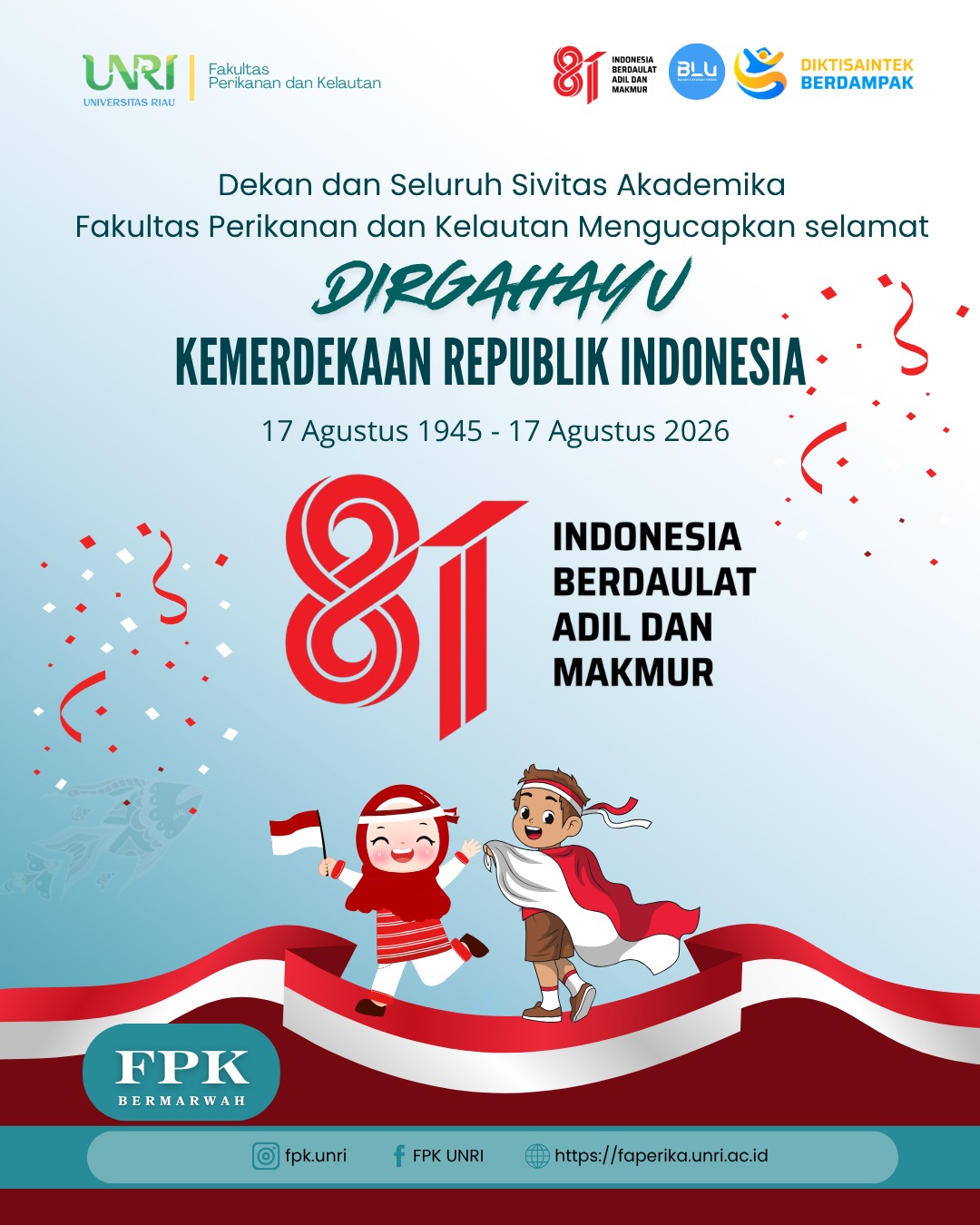 🇮🇩 FPK UNRI Ucapkan Dirgahayu Republik Indonesia ke-81 🇮🇩