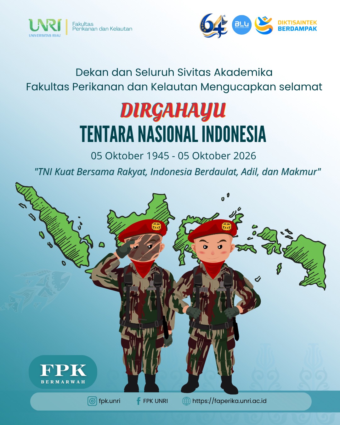 FPK UNRI Ucapkan Selamat Hari Ulang Tahun ke-81 Tentara Nasional Indonesia
