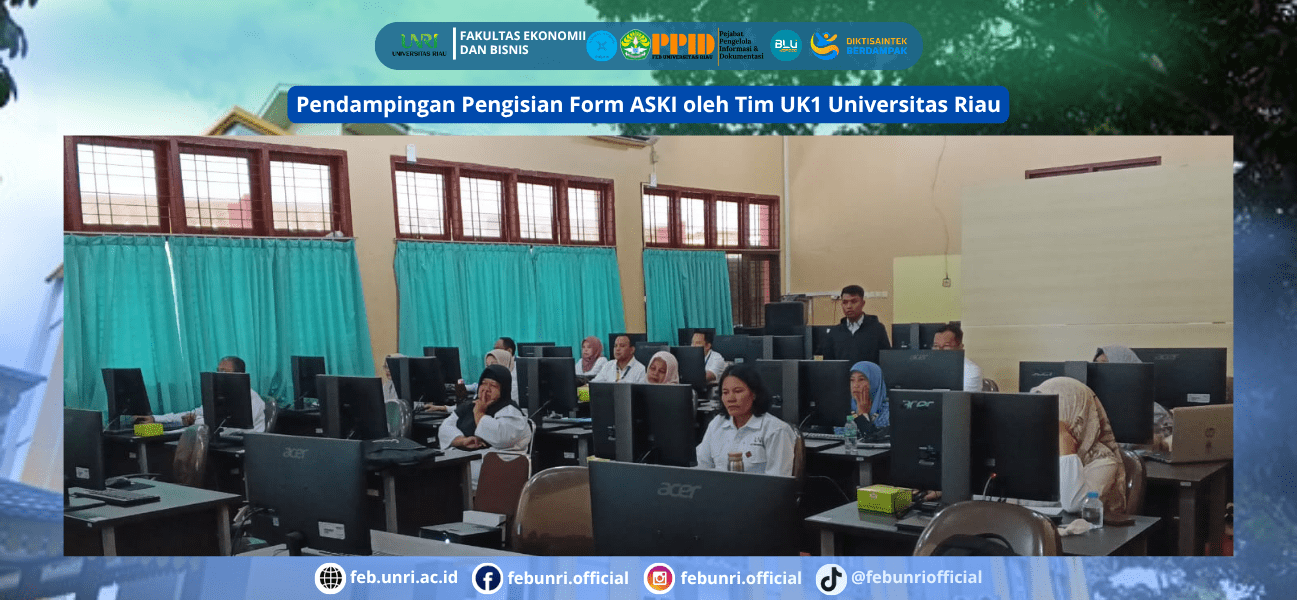 Pendampingan Pengisian Form ASKI oleh Tim UK1 Universitas Riau
