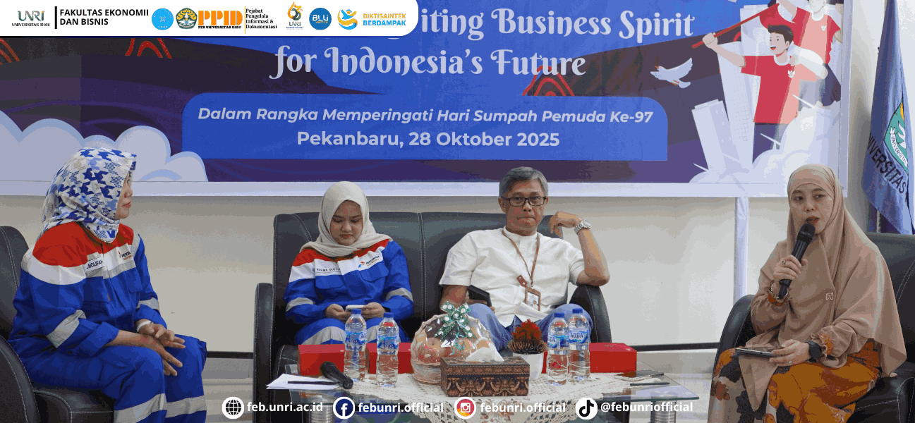 Seminar dan Talkshow “Youth Energy: Igniting Business Spirit for Indonesia’s Future” di FEB UNRI