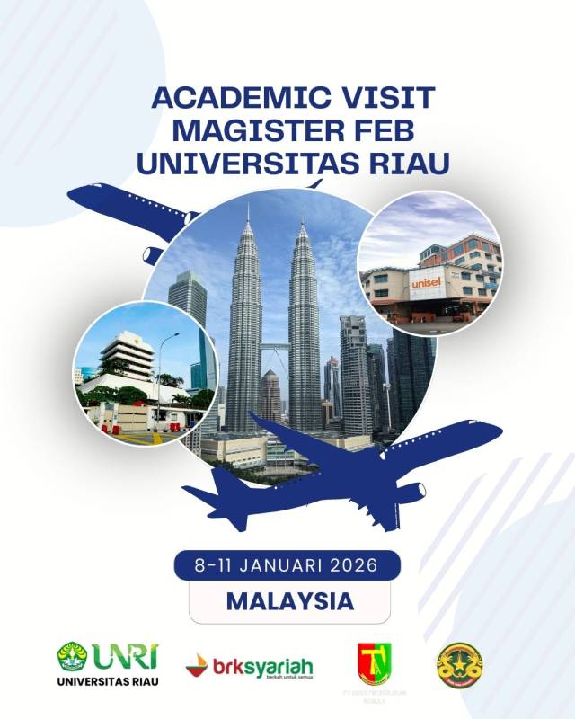 Kunjungan Akademik Program Studi S2 Akuntansi dan S2 Ilmu Ekonomi, Fakultas Ekonomi dan Bisnis Universitas Riau ke Universitas Selangor, Malaysia.