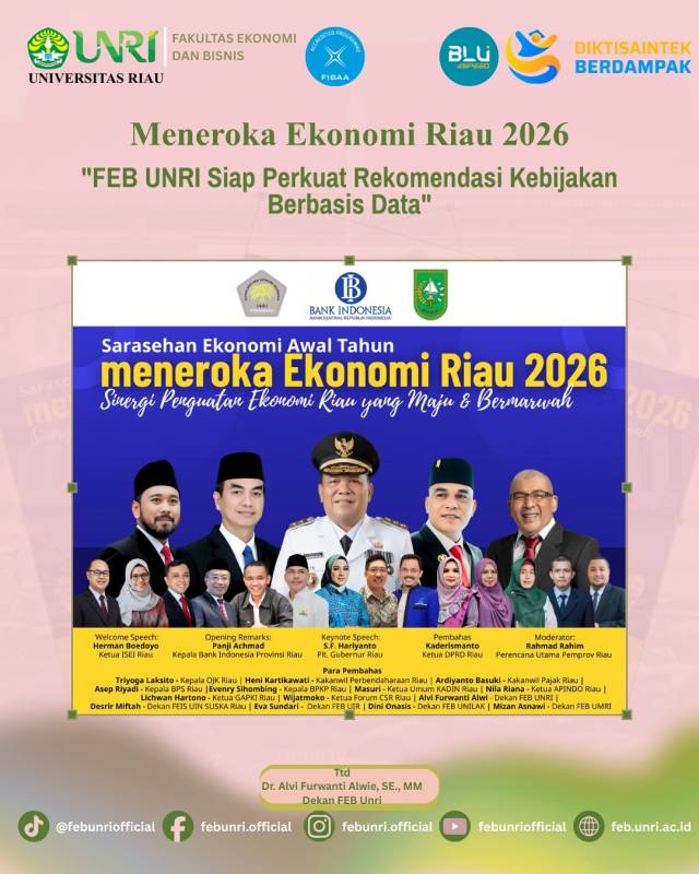 Meneroka Ekonomi Riau 2026: FEB UNRI Siap Perkuat Rekomendasi Kebijakan Berbasis Data