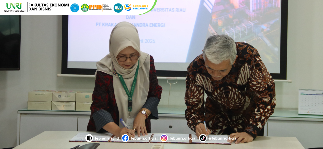 Gandeng PT Krakatau Chandra Energi, FEB UNRI Perluas Kemitraan Dunia Industri Wujudkan Kampus Berdampak