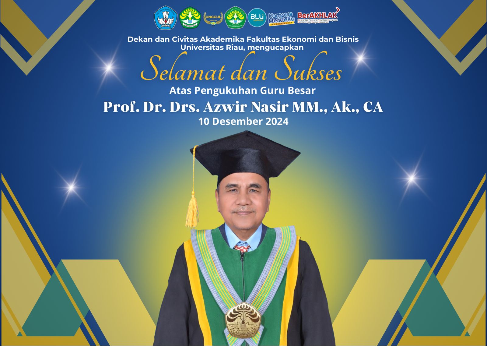 Selamat dan Sukses Atas Pengukuhan Guru Besar Prof. Dr. Drs. Azwir Nasir MM., Ak., CA