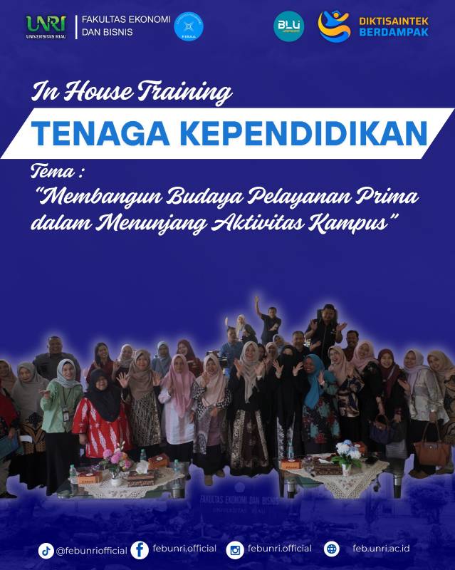 Inhouse Training Tenaga Kependidikan FEB Universitas Riau: Bangun Budaya Pelayanan Prima untuk Dukung Aktivitas Kampus