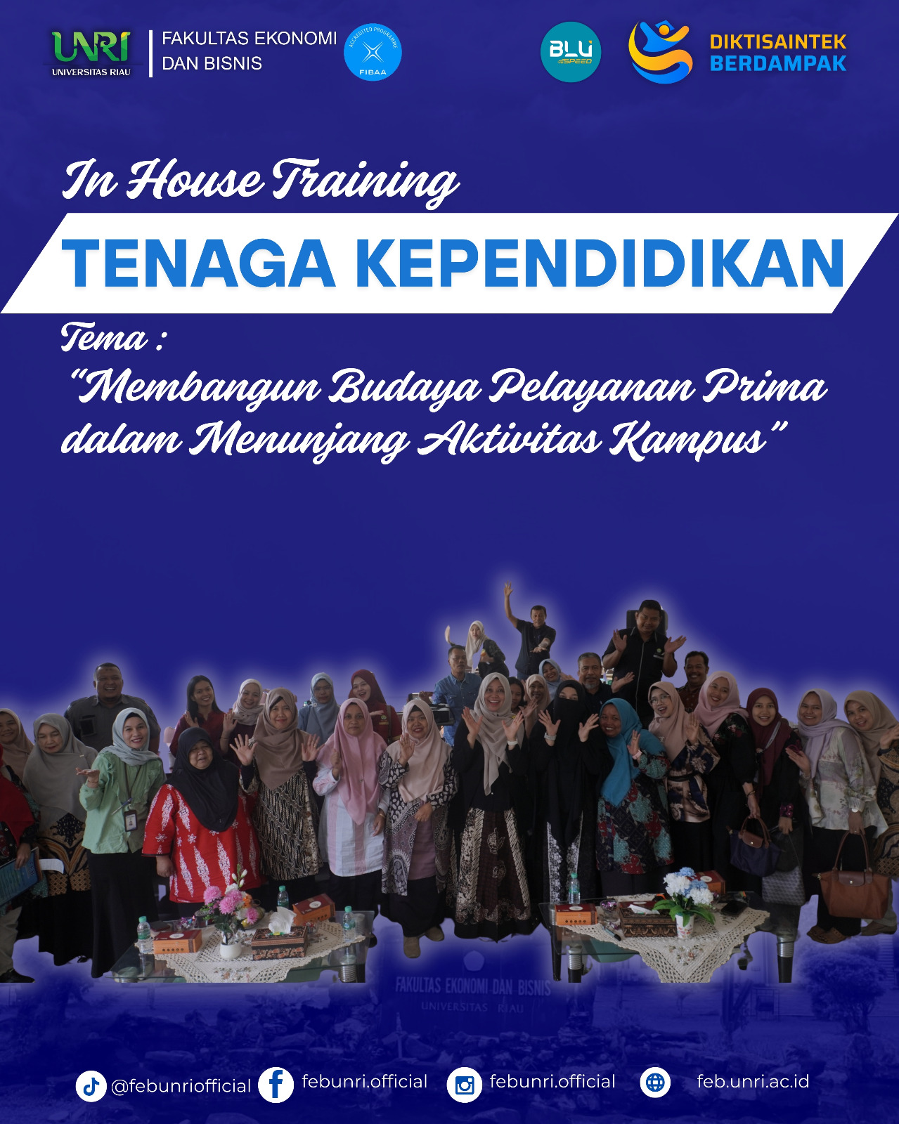 Inhouse Training Tenaga Kependidikan FEB Universitas Riau: Bangun Budaya Pelayanan Prima untuk Dukung Aktivitas Kampus