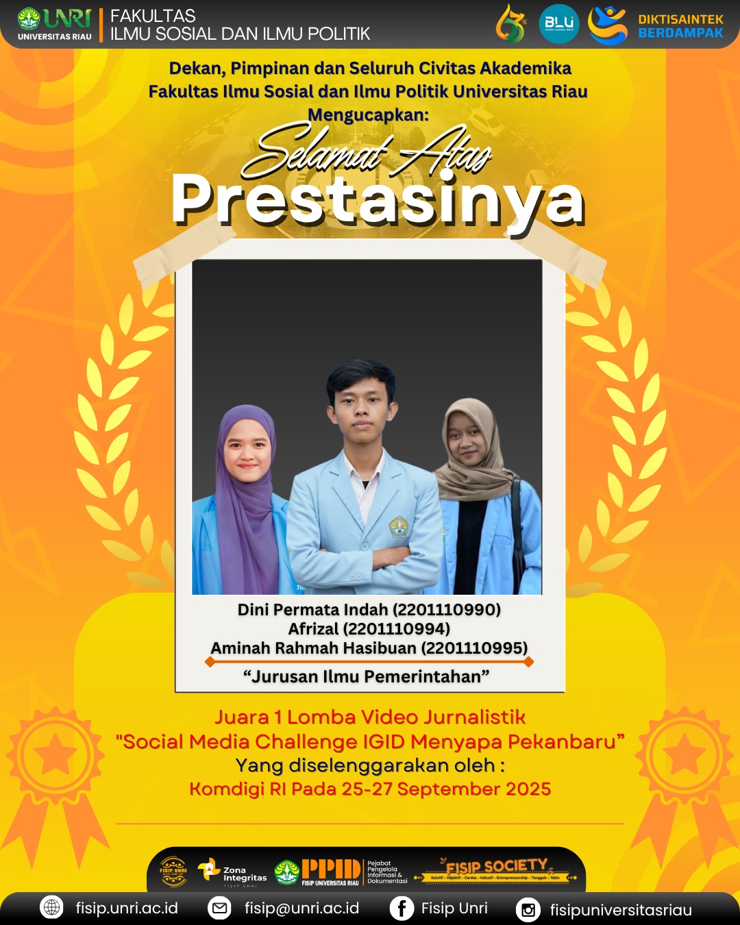 Selamat atas Prestasinya Dini Permata Indah (2201110990), Afrizal (2201110994), Aminah Rahmah Hasibuan (2201110995) dari Jurusan Ilmu Pemerintahan