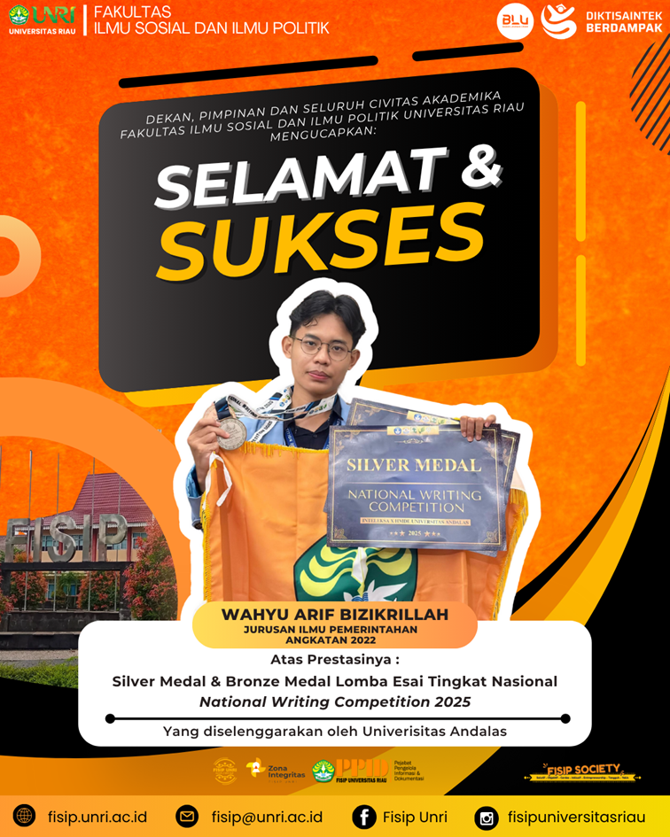 Selamat dan sukses kepada Wahyu Arif Bizikrillah mahasiswa Jurusan Ilmu Pemerintahan FISIP Universitas Riau angkatan 2022