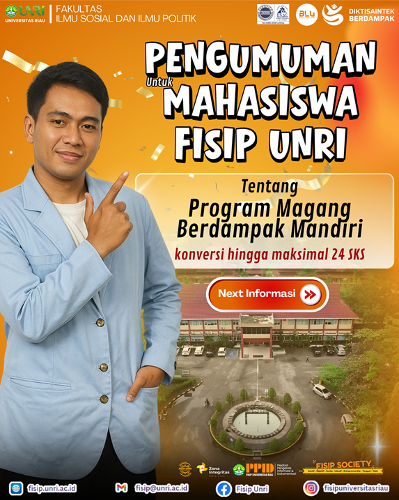 ANNOUNCEMENT FOR FISIP UNRI STUDENTS Regarding the Independent Impactful Internship Program, which can be converted into a maximum of 24 credits (SKS)