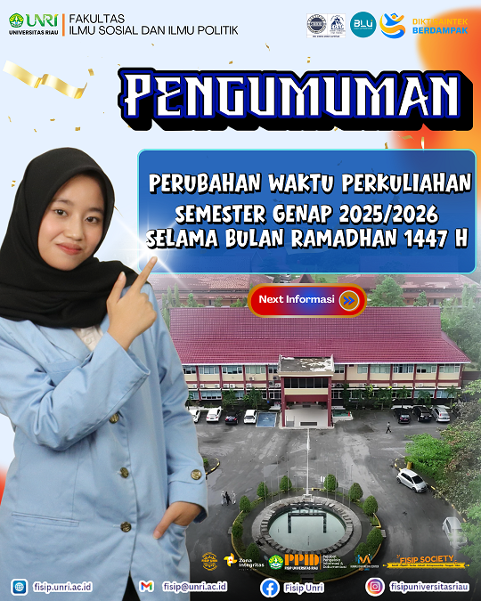 PENGUMUMAN RESMI Perubahan Waktu Perkuliahan Semester Genap 2025/2026 Selama Bulan Ramadhan 1447 H FISIP UNRI