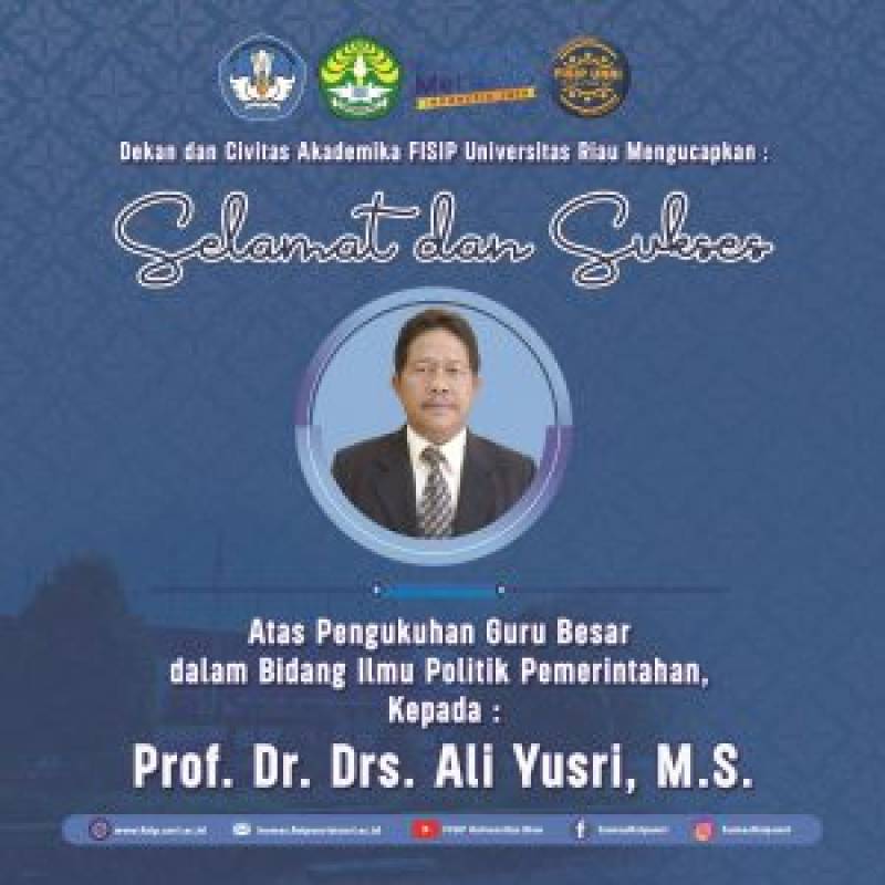 Fakultas Ilmu Sosial dan Ilmu Politik mengucapkan selamat dan sukses kepada Prof. Dr. Ali Yusri, M.Si atas diraihnya jabatan Professor
