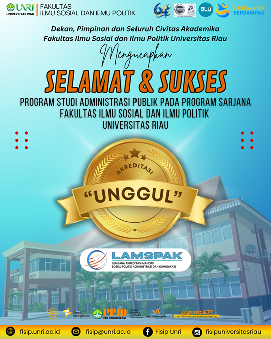 Selamat Program Studi Administrasi Publik Program Sarjana FISIP UNRI berhasil meraih Akreditasi “UNGGUL” dari LAMSPAK