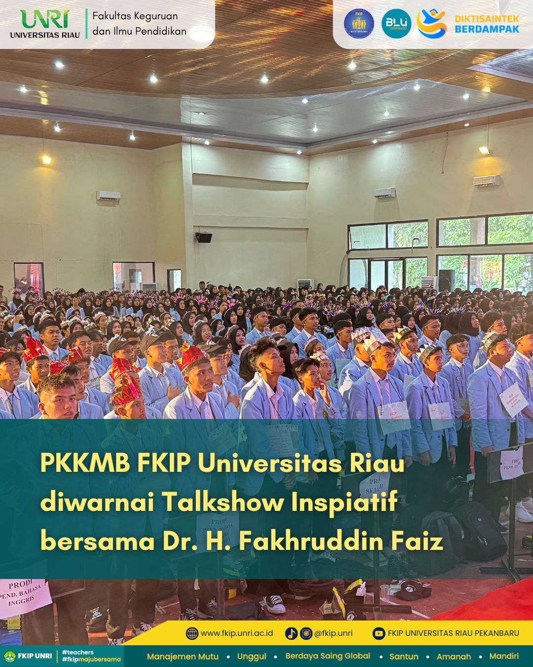 PKKMB FKIP Universitas Riau diwarnai Talkshow Inspiatif bersama Dr. H. Fakhruddin Faiz