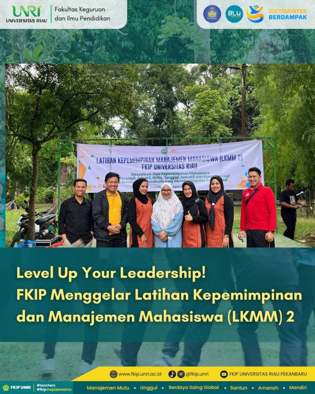 Level Up Your Leadership! FKIP Menggelar Latihan Kepemimpinan dan Manajemen Mahasiswa (LKMM) 2