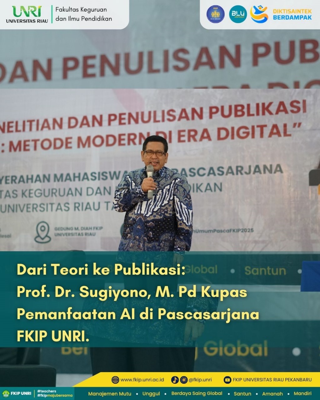 Dari Teori ke Publikasi: Prof. Dr. Sugiyono, M. Pd Kupas Pemanfaatan AI di Pascasarjana FKIP UNRI