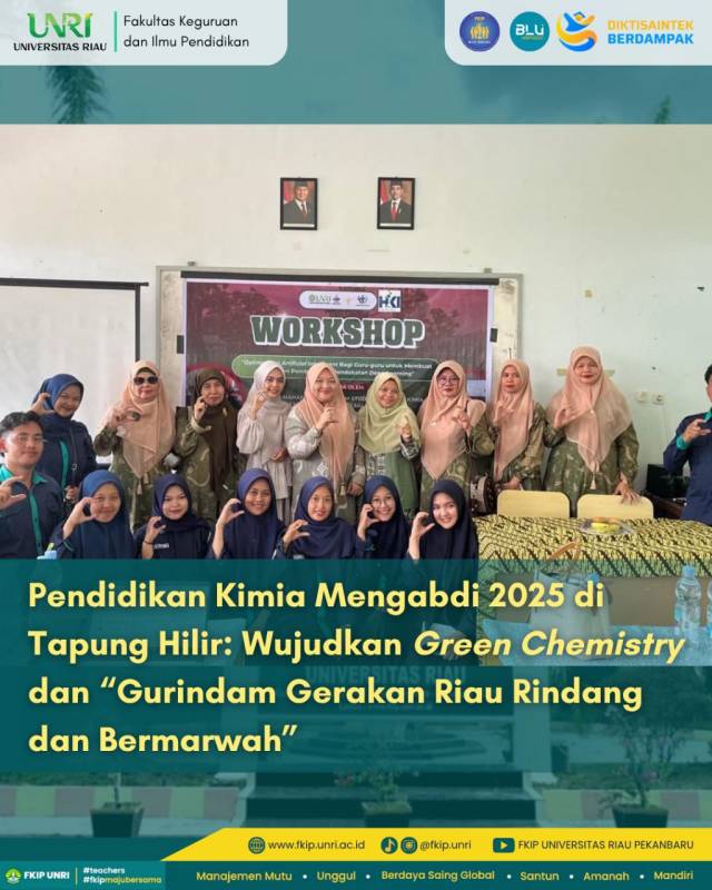 Pendidikan Kimia Mengabdi 2025 di Tapung Hilir: Wujudkan Green Chemistry dan “Gurindam Gerakan Riau Rindang dan Bermarwah”