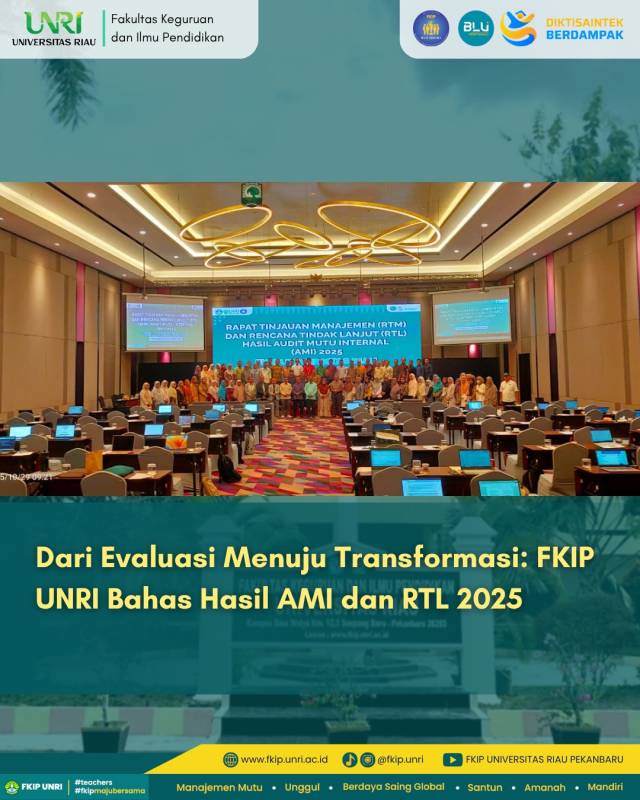 Dari Evaluasi Menuju Transformasi: FKIP UNRI Bahas Hasil AMI dan RTL 2025