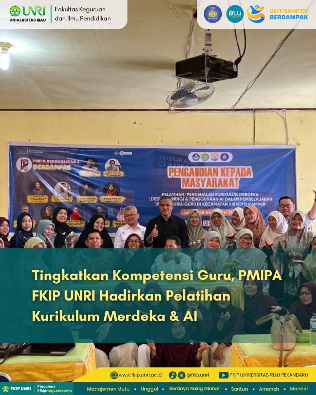 Tingkatkan Kompetensi Guru, PMIPA FKIP UNRI Hadirkan Pelatihan Kurikulum Merdeka & AI